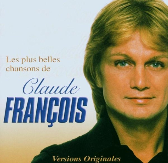 François Claude - Les Plus Belles Chansons De Claude François