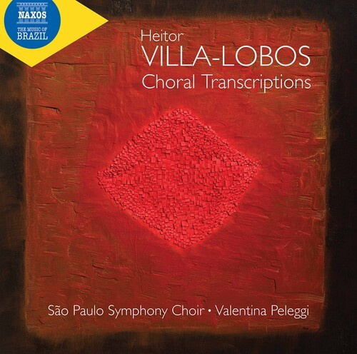 Heitor Villa-Lobos - Choral Transcriptions
