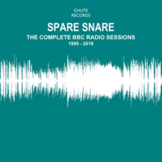 Spare Snare - Complete Bbc Radio Sessions 1995 -2