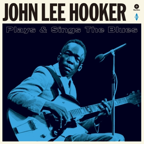 John Lee Hooker - Plays And Sings The Blues