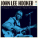 John Lee Hooker - Plays And Sings The Blues