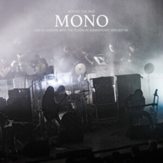 Mono - Beyond The Past (Live In London) 2