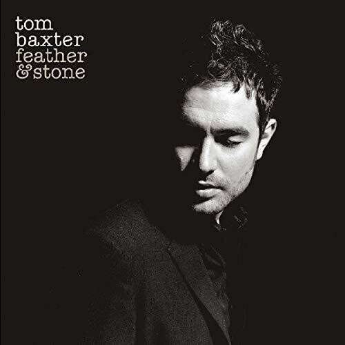 Tom Baxter - Feather & Stone -Clrd-