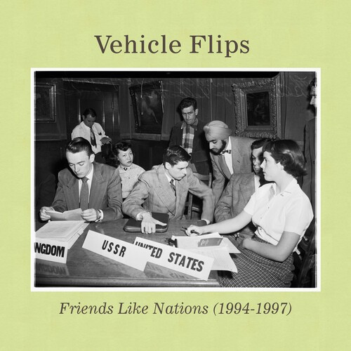 Vehicle Flips - Friends Like Nations (1994-1997)