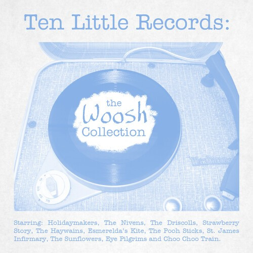 Inläst Via 735 - Ten Little Records: The Woosh Colle