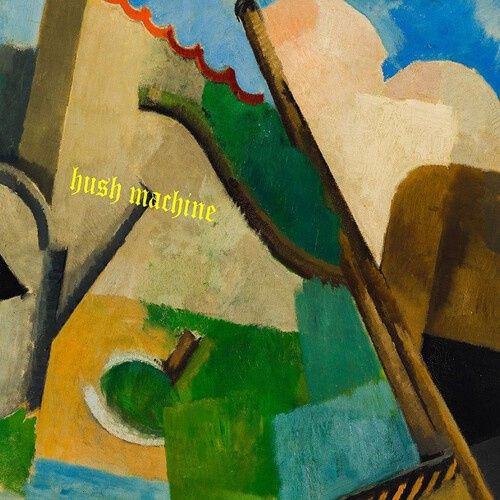 Hush Machine - Hush Machine