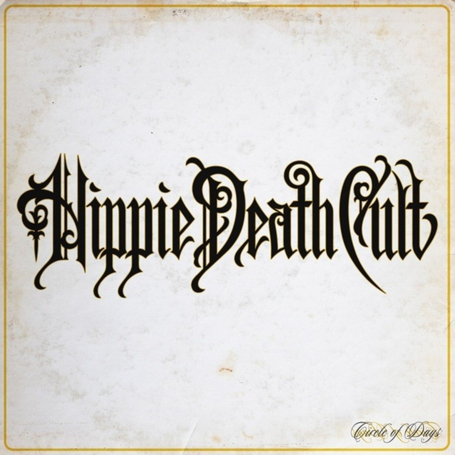 Hippie Death Cult - Circle Of Days