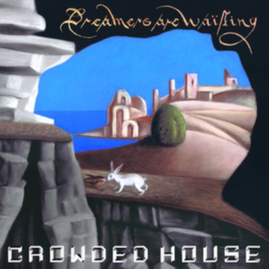 Crowded House - Dreamers Are Waiting (Standard Blue