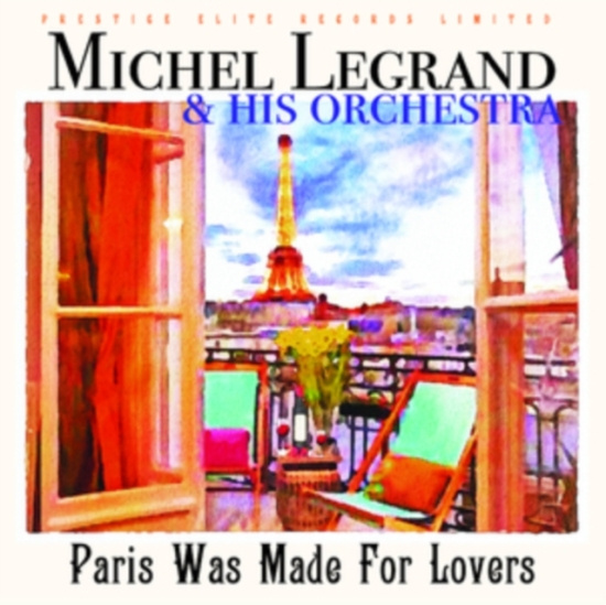 Legrand Michel - Paris Was Made For Lovers