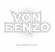 Von Benzo - Die Beautiful Von Benzo - Die Beautiful