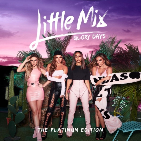 Little Mix - Glory Days: The Platinum Edition