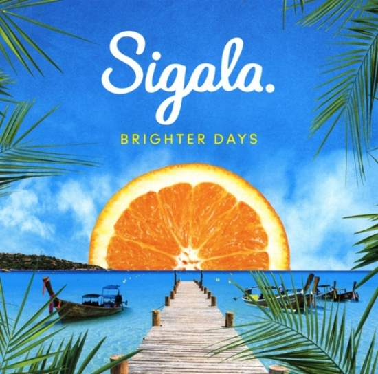 Sigala - Brighter Days