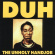 Duh - Unholy Handjob Duh - Unholy Handjob