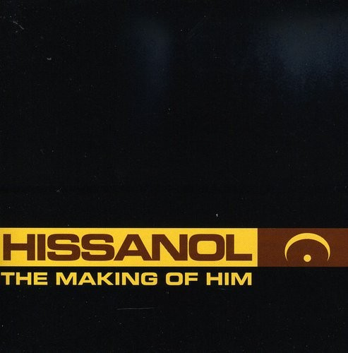 Hissanol - Making Of Him