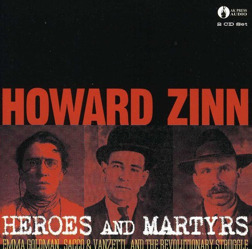 Howard Zinn - Heroes And Martyrs - Emma Goldman S