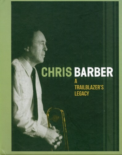 Chris Barber - A Trailblazer's Legacy