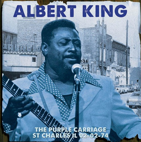 Albert King - Purple Carriage St Charles Il 02-02