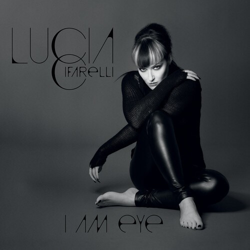 Cifarelli Lucia - I Am Eye