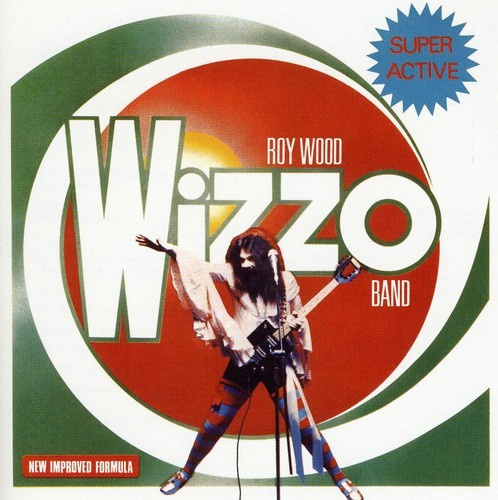 Roy Wood - Super Active Wizzo