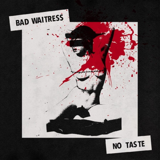 Bad Waitress - No Taste (Blood Red Vinyl)
