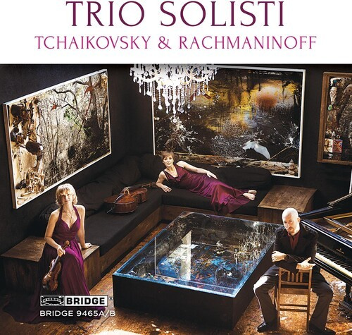 Trio Solisti - Tchaikovsky & Rachmaninov