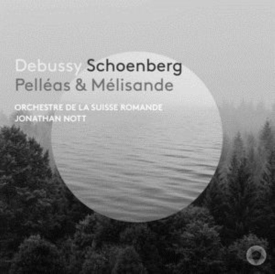 Debussy Claude Schoenberg Arnold - Debussy: Pelléas Et Mélisande, Suit
