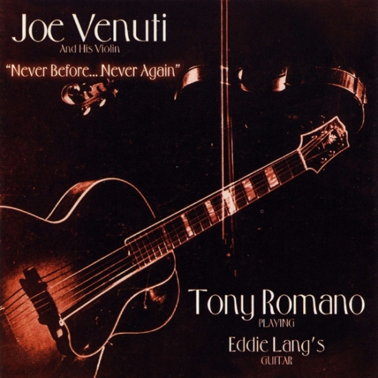 Joe Venuti And Tony Romano - Never Before, Never Again