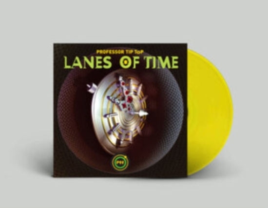 Professor Tip Top - Lanes Of Time (Yellow)