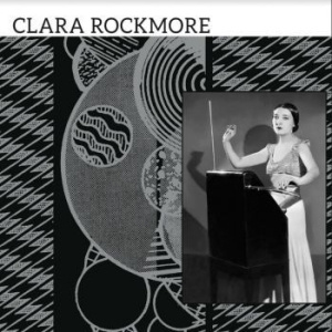Clara Rockmore - Lost Theremin Album