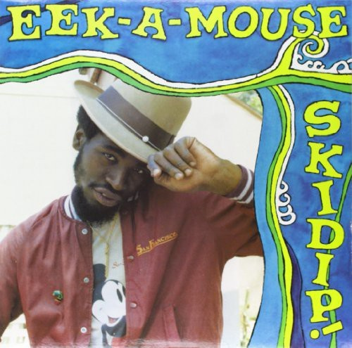 Eek-A-Mouse - Skidip!