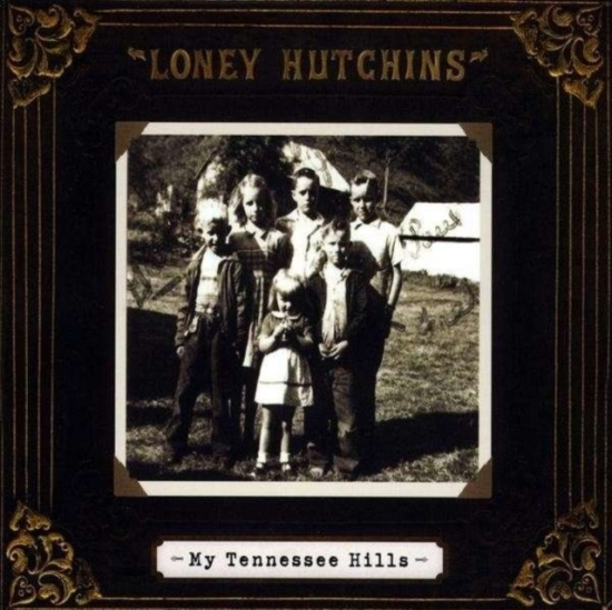 Hutchins Loney - My Tennessee Hills