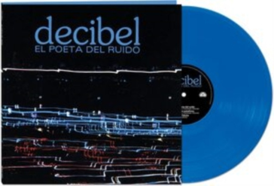 Decibel - El Poeta Del Ruido (Blue)