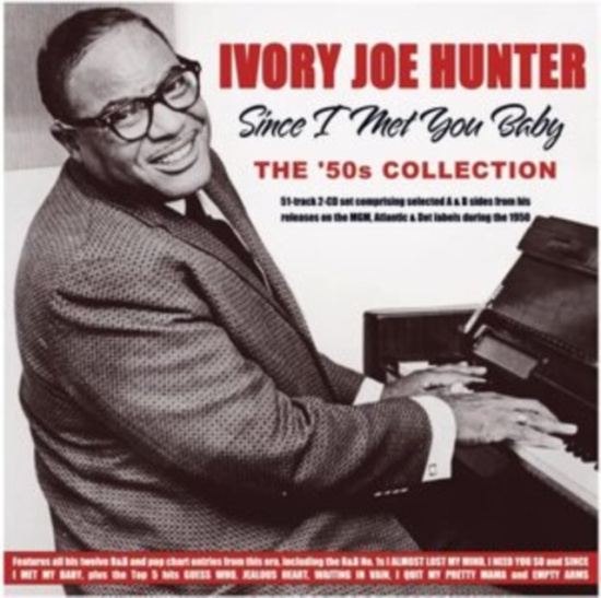 Hunter Ivory Joe - Since I Met You Baby - The 50'S Col