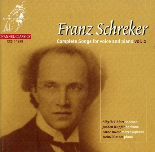 Franz Schreker - Complete Songs For Voice & Piano, V