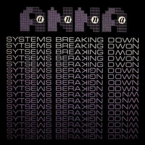 Anna - Systems Breaking Down