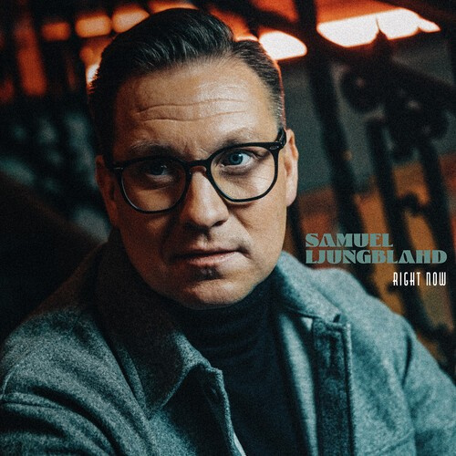 Samuel Ljungblahd - Right Now