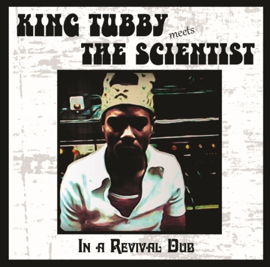 King Tubby Meets Scientist - In A Revival Dub