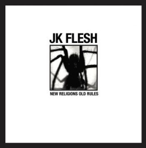 JK Flesh - New Religions Old Rules