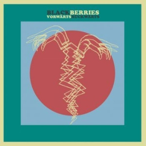 The Blackberries - Vorwärts Rückwärts