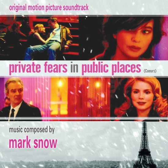 Mark Snow - Private Fears In Public Places (Coeurs)