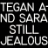 Tegan and Sara - Still Jealous Tegan and Sara - Still Jealous