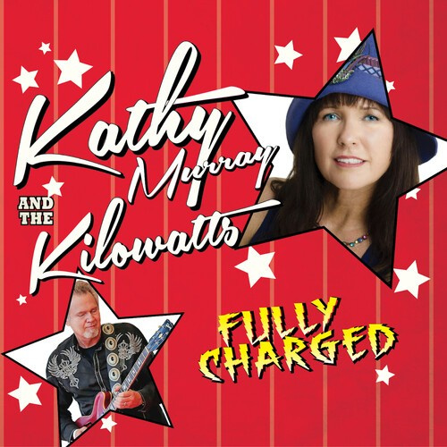 Murray Kathy & The Kilowatts - Fully Charged