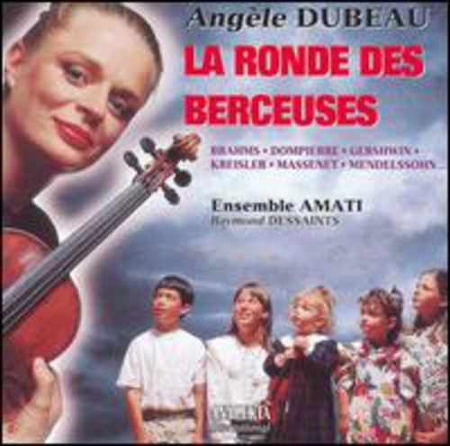 Angèle Dubeau - La Ronde Des Berceuses