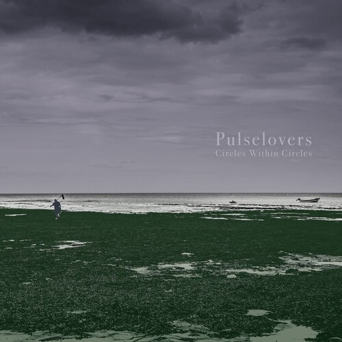 Pulselovers - Circles Within Circles