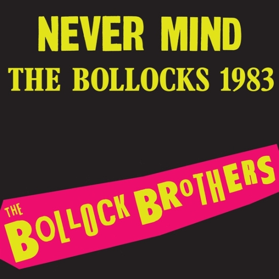Bollock Brothers - Never Mind The Bollocks 1983