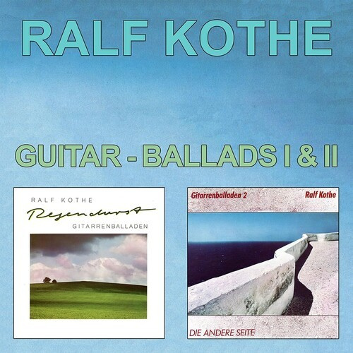 Ralf Kothe - Guitar-Ballads I & Ii