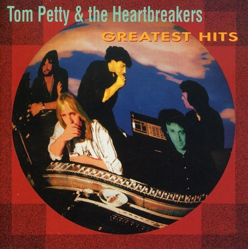 Tom Petty And The Heartbreakers - Greatest Hits