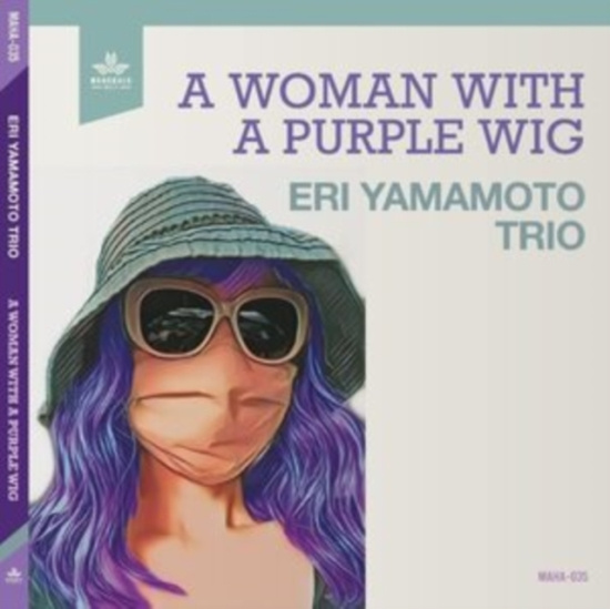 Yamamoto Eri Trio - A Woman With A Purple Wig