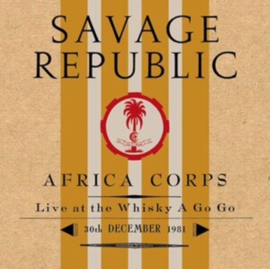 Savage Republic - Afro Corps Live At Whiskey A Go Go