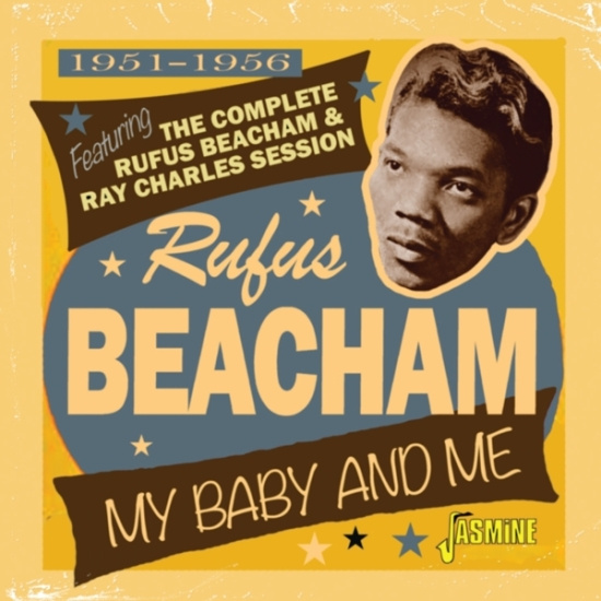 Rufus Beacham - My Baby And Me 1951-1956